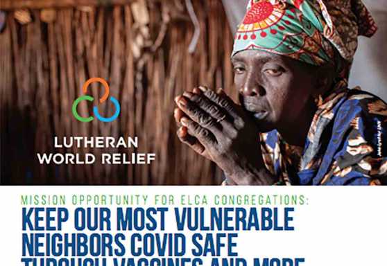 MISSION OPPORTUNITY FOR ELCA CONGREGATIONS: KEEP OUR MOST VULNERABLE NEIGHBORS COVID SAFE THROUGH VACCINES AND MORE